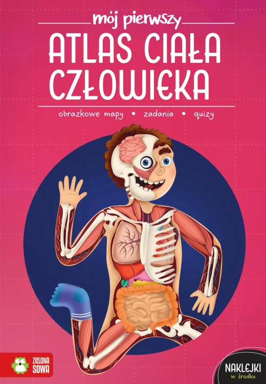Mój pierwszy atlas ciała człowieka ZIELONA SOWA, książka edukacyjna dla dzieci z naklejkami