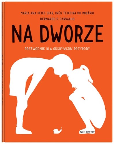 Na dworze – przewodnik przyrodniczy Dwie Siostry dla młodych odkrywców natury
