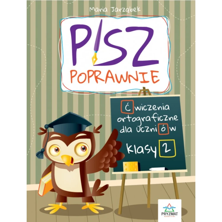 Książka Pisz poprawnie klasa 2 PRYZMAT z ćwiczeniami ortograficznymi