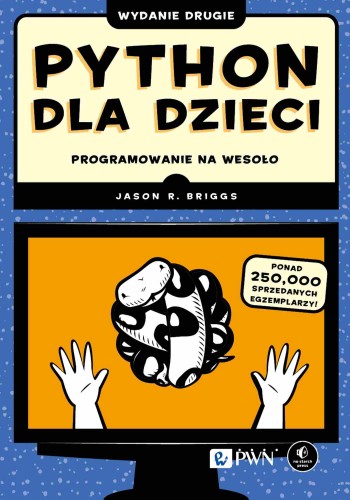 Python dla dzieci PWN – książka wprowadzająca w programowanie od podstaw