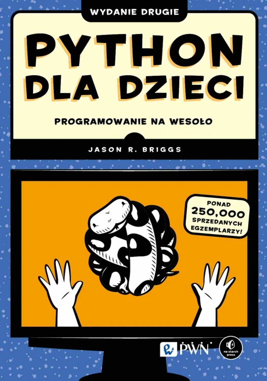 Python dla dzieci PWN – książka wprowadzająca w programowanie od podstaw