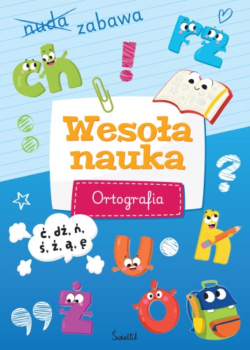 Książka Wesoła nauka. Ortografia Świetlik dla uczniów klas 1–3, ćwiczenia i dyktanda