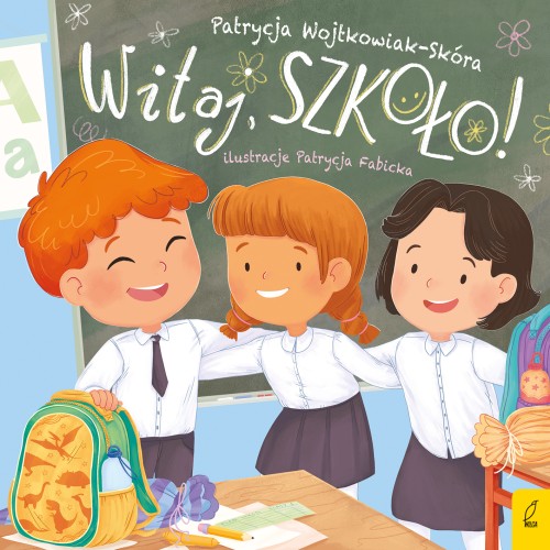 Witaj, szkoło! Wilga – książka dla pierwszoklasisty z kolorowymi ilustracjami o adaptacji szkolnej