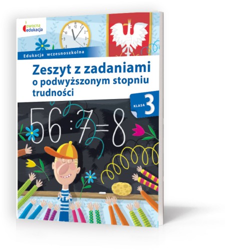 Owocna edukacja, zeszyt z zadaniami dla klasy 3 z matematyki, polskiego i przyrody