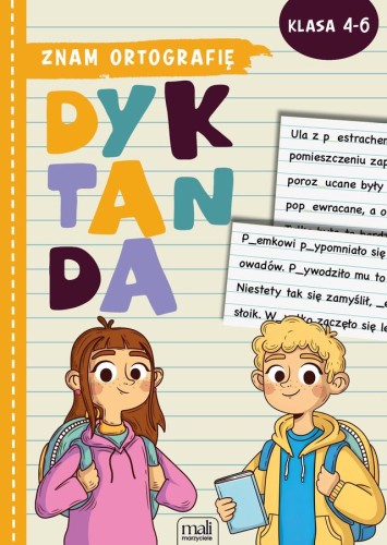 Dyktanda ortograficzne Mali Marzyciele, zeszyt Znam ortografię dla klas 4–6