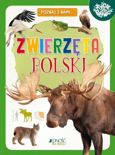 Książka przyrodnicza Zwierzęta Polski Jedność o 15 gatunkach zwierząt dla dzieci 6+