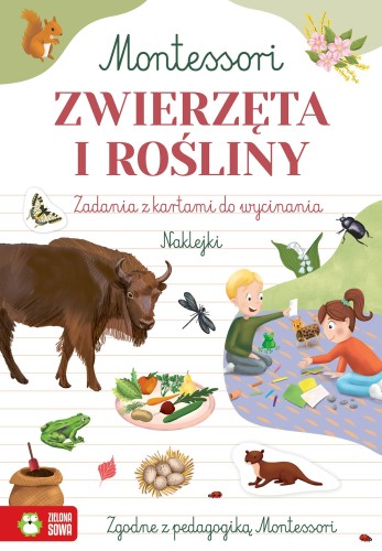 Zwierzęta i rośliny ZIELONA SOWA – zeszyt Montessori z naklejkami dla dzieci 6+