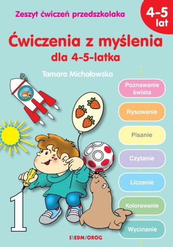 Ćwiczenia z myślenia dla 4–5-latka Siedmioróg – ilustrowany zeszyt dla przedszkolaków