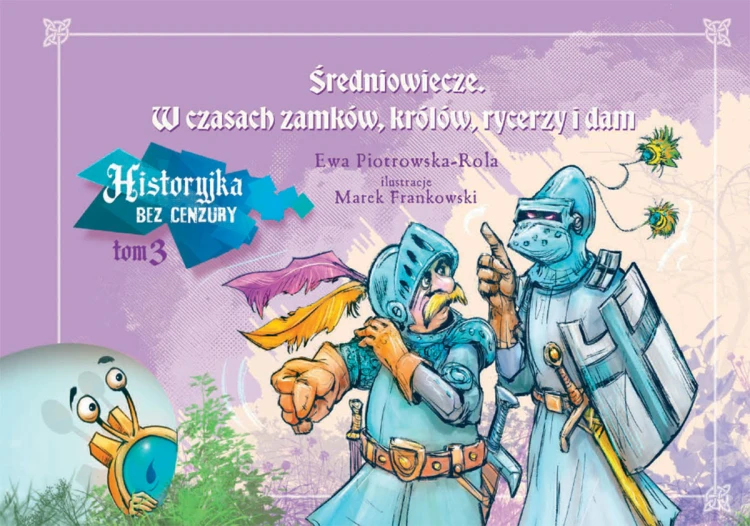 Historyjka bez cenzury. Tom 3. Średniowiecze Big-Art, książka historyczna dla dzieci