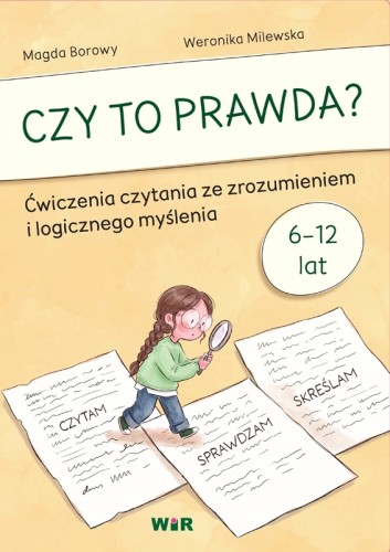 Czy to prawda? – teczka z kartami pracy do czytania ze zrozumieniem dla dzieci 6–12 lat