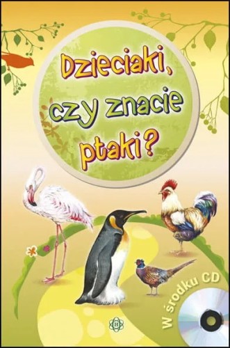 Książka „Dzieciaki, czy znacie ptaki?” HARMONIA o 60 gatunkach z ilustracjami i płytą CD