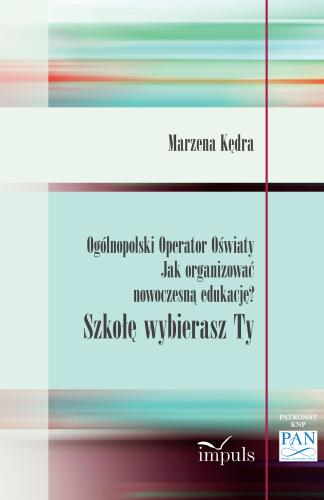 Książka o nowoczesnej edukacji IMPULS, Ogólnopolski Operator Oświaty i zarządzanie szkołą