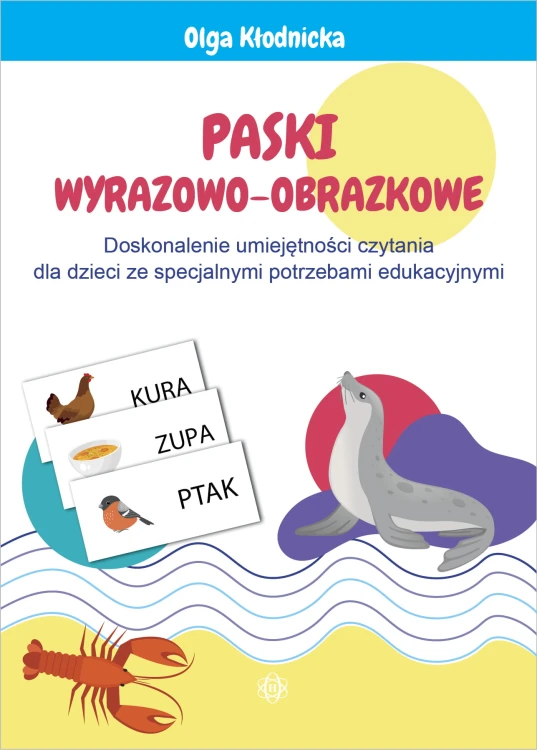 Paski wyrazowo-obrazkowe HARMONIA jako pomoc do nauki czytania krótkich wyrazów