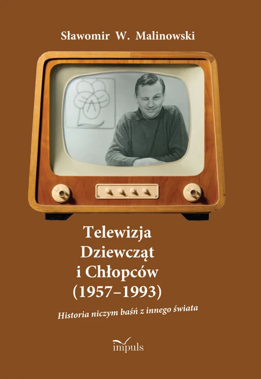 Okładka książki o Telewizji Dziewcząt i Chłopców 1957–1993, monografii Sławomira W. Malinowskiego