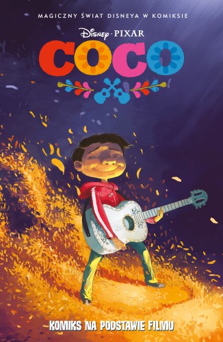 Komiks Coco z przygodą Miguela w kolorowej Krainie Umarłych