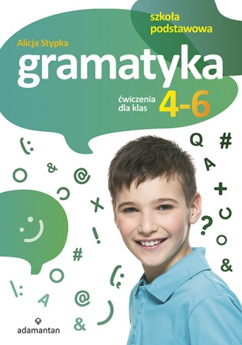 Gramatyka języka polskiego Adamantan – książka z ćwiczeniami dla klas 4–6