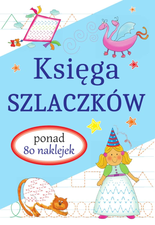 Księga szlaczków SBM dla dzieci 3–6 lat z ćwiczeniami grafomotorycznymi i naklejkami