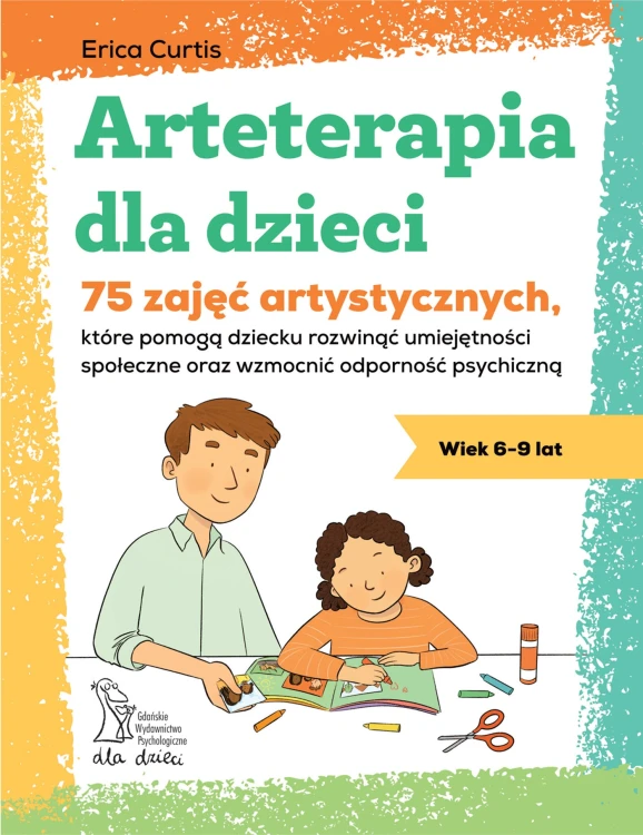 Arteterapia dla dzieci 6–9 lat GWP, książka z ćwiczeniami artystycznymi