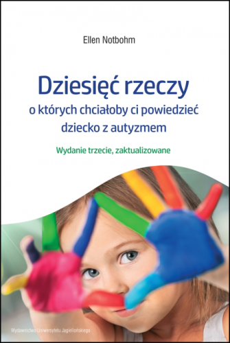 Dziesięć rzeczy o autyzmie, poradnik Ellen Notbohm, Wydawnictwo Uniwersytetu Jagiellońskiego