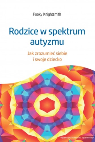 Poradnik „Rodzice w spektrum autyzmu” Wydawnictwa Uniwersytetu Jagiellońskiego – okładka książki.