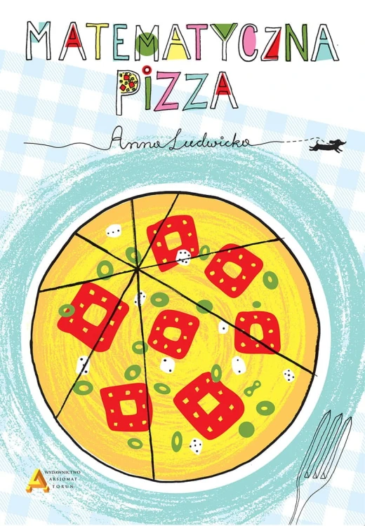 Matematyczna pizza Aksjomat Toruń, książka z zagadkami i łamigłówkami matematycznymi dla dzieci
