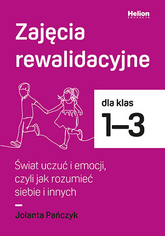 Karty pracy do zajęć rewalidacyjnych dla klas 1–3 HELION PODRĘCZNIKI o emocjach