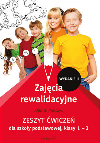 Zajęcia rewalidacyjne – zeszyt ćwiczeń HELION PODRĘCZNIKI dla klas 1–3