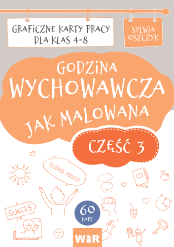 Godzina wychowawcza jak malowana 3 Wir (T) – teczka 60 graficznych kart pracy dla klas 4–8