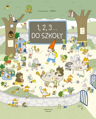 Okładka książki 1, 2, 3... do szkoły Wydawnictwa Entliczek dla dzieci