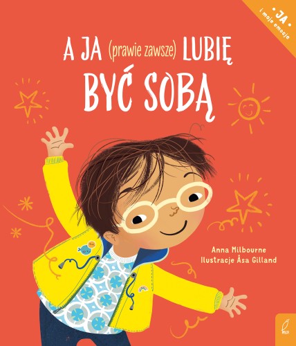 A ja (prawie zawsze) lubię być sobą – książka Wilga dla dzieci o emocjach i akceptowaniu siebie