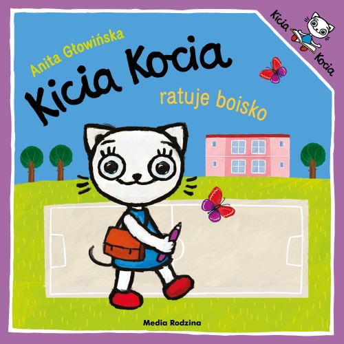 Okładka książki Kicia Kocia ratuje boisko WYDAWNICTWO MEDIA RODZINA w formacie 19,2 × 19,2 cm