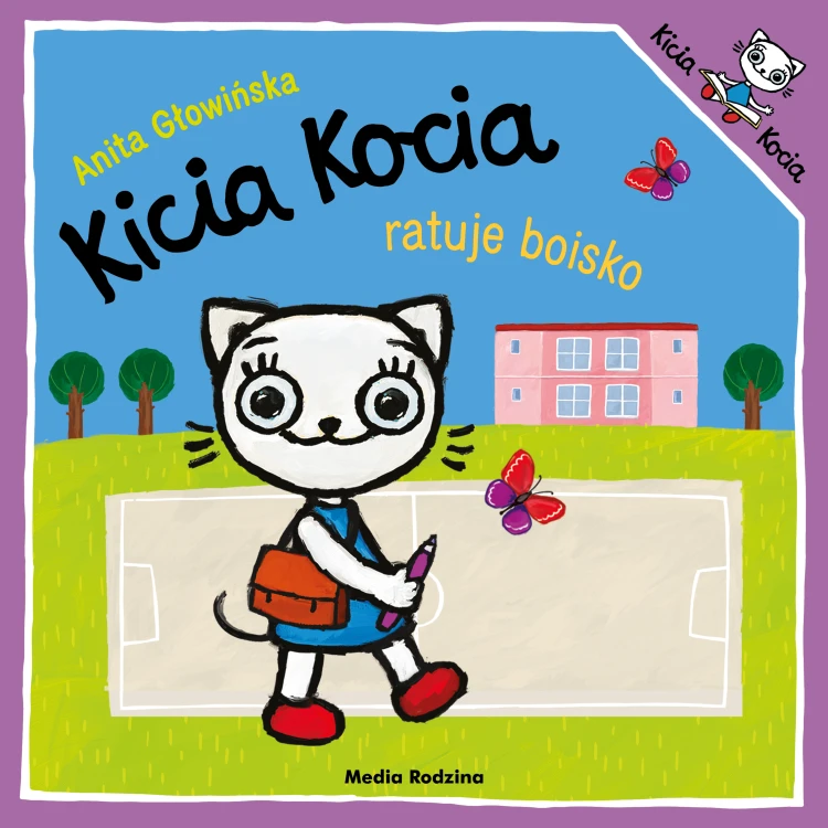 Okładka książki Kicia Kocia ratuje boisko WYDAWNICTWO MEDIA RODZINA w formacie 19,2 × 19,2 cm