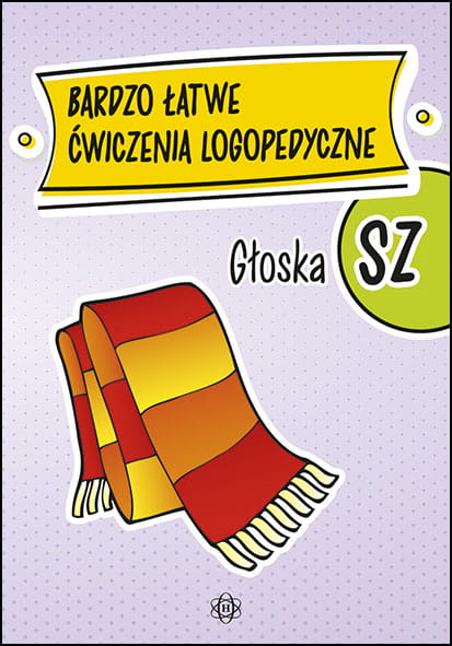 Bardzo łatwe ćwiczenia logopedyczne Głoska SZ Harmonia okładka książeczki z materiałem obrazkowym