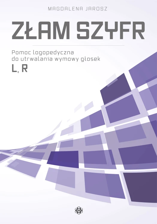 Okładka pomocy logopedycznej Złam szyfr do ćwiczenia wymowy głosek L i R wydawnictwa HARMONIA