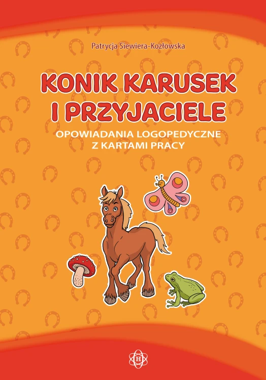 Okładka książki Konik Karusek i przyjaciele – opowiadania logopedyczne wydawnictwa Harmonia