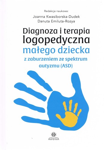 Okładka książki Diagnoza i terapia logopedyczna małego dziecka z ASD wydawnictwa HARMONIA