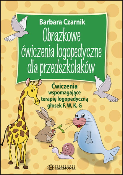 Obrazkowe ćwiczenia logopedyczne dla przedszkolaków F, W, K, G HARMONIA - okładka książki z ilustracjami
