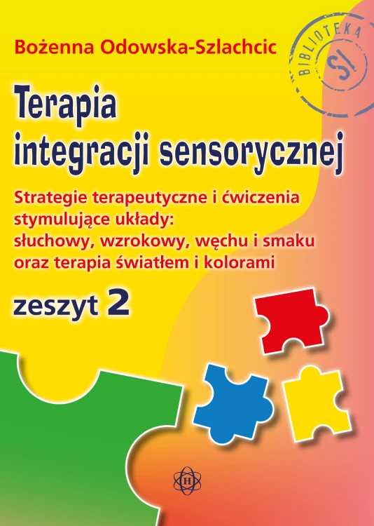 Okładka książki Terapia integracji sensorycznej Zeszyt 2 HARMONIA z ćwiczeniami i strategiami terapeutycznymi