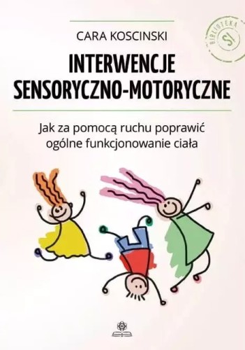 Okładka książki Interwencje sensoryczno-motoryczne HARMONIA z ćwiczeniami dla dzieci