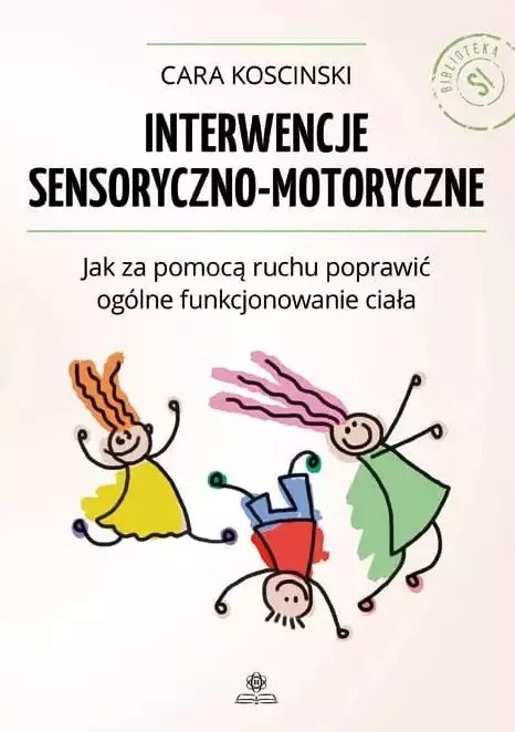 Okładka książki Interwencje sensoryczno-motoryczne HARMONIA z ćwiczeniami dla dzieci