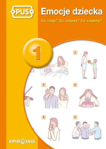PUS Emocje dziecka 1. Co czuję? Co czujesz? Co czujemy? – książeczka edukacyjna EPIDEIXIS