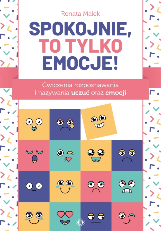 Okładka książki Spokojnie, to tylko emocje! – ćwiczenia emocjonalne dla dzieci HARMONIA