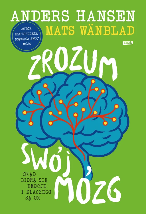 Okładka książki Zrozum swój mózg ZNAK - popularnonaukowa publikacja o emocjach i funkcjonowaniu mózgu