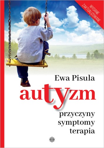 Okładka książki Autyzm. Przyczyny, symptomy, terapia Ewy Pisuli wydawnictwo HARMONIA