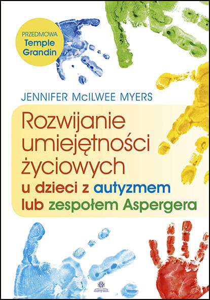 Okładka książki Rozwijanie umiejętności życiowych u dzieci z autyzmem HARMONIA - poradnik dla rodziców i terapeutów