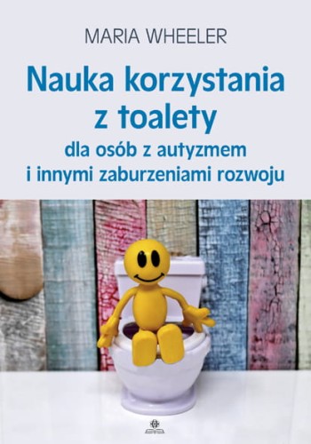 Okładka poradnika Nauka korzystania z toalety dla osób z autyzmem HARMONIA