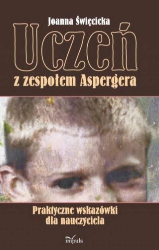 Okładka poradnika Uczeń w spektrum autyzmu – praktyczne wskazówki wydawnictwa IMPULS