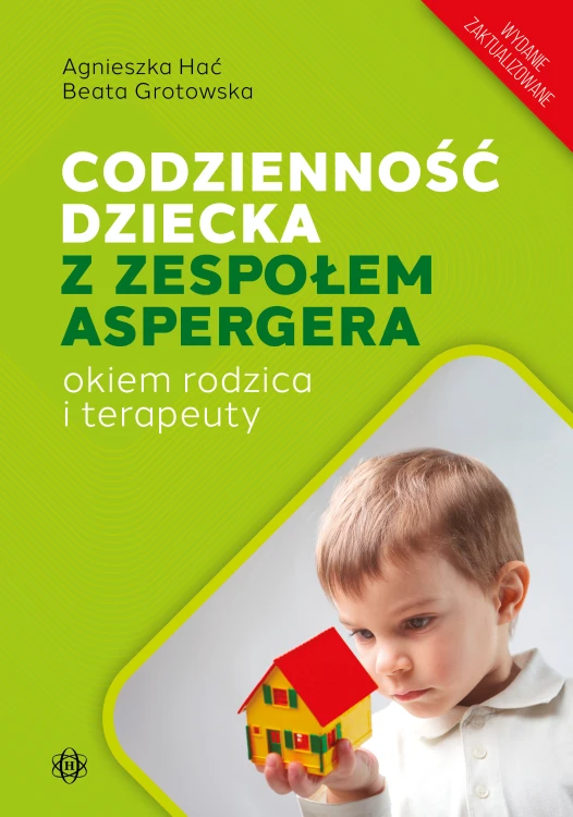 Okładka poradnika Codzienność dziecka z zespołem Aspergera wydanie zaktualizowane HARMONIA