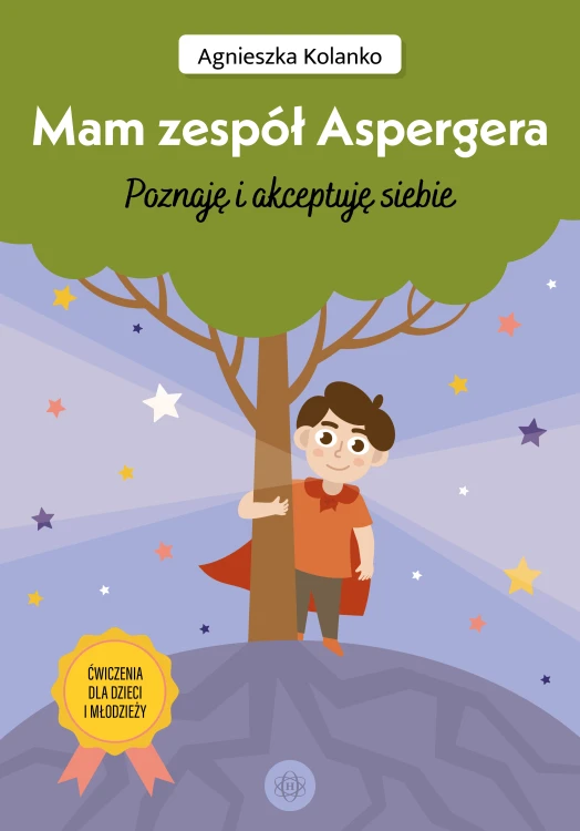 Okładka książki Mam zespół Aspergera Poznaję i akceptuję siebie wydawnictwa HARMONIA