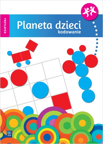 Planeta dzieci Kodowanie Trzylatek książka edukacyjna z ćwiczeniami logicznego myślenia i spostrzegawczości od WSIP PODRĘCZNIKI